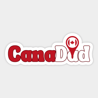 CanaDad , Canada Day, Proud to be Canadian ,Canadian Dad, Gift for Father Birthday, Canada Day Celebration Sticker